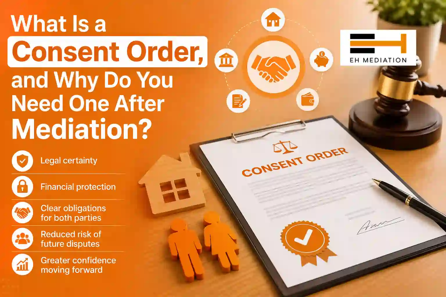 What Is a Consent Order, and Why Do You Need One After Mediation Dartford?